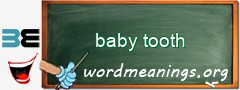 WordMeaning blackboard for baby tooth